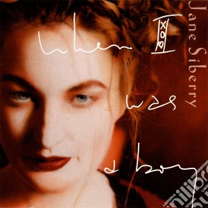 Jane Siberry - When I Was A Boy cd musicale di SIBERRY JANE