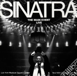 Frank Sinatra - The Main Event - Live cd musicale di SINATRA FRANK