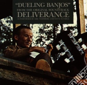 Eric Weissberg / Steve Mandel - Deliverance: Dueling Banjos From The Original Soundtrack cd musicale di ARTISTI VARI