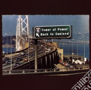 Tower Of Power - Back To Oakland cd musicale di TOWER OF POWER