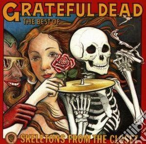 Grateful Dead (The) - Skeletons From The Closet: The Best Of cd musicale di Dead Greateful