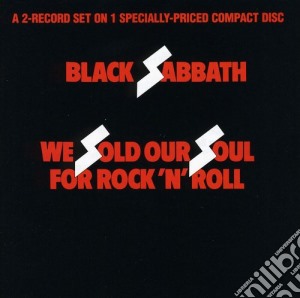 Black Sabbath - We Sold Our Souls For Rock 'N' Roll cd musicale di Black Sabbath
