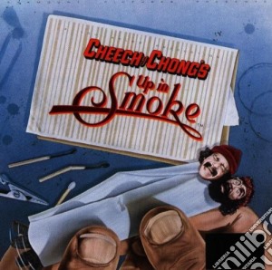 Cheech & Chong - Up In Smoke cd musicale di Cheech & Chong
