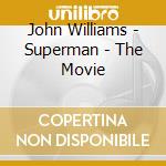 John Williams - Superman - The Movie