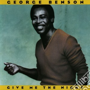 George Benson - Give Me The Night cd musicale di George Benson