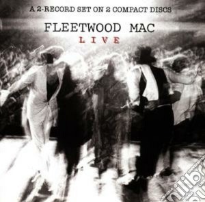 Fleetwood Mac - Live (2 Cd) cd musicale di FLEETWOOD MAC
