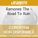 Ramones The - Road To Ruin cd