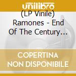 (LP Vinile) Ramones - End Of The Century -180Gr vinile