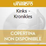 Kinks - Kronikles cd musicale di Kinks