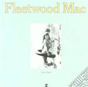 Fleetwood Mac - Future Games cd musicale di FLEETWOOD MAC