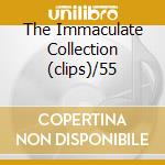 The Immaculate Collection (clips)/55 cd