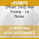 (Music Dvd) Neil Young - Le Noise cd