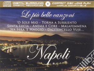 Napoli - Le Piu' Belle Canzoni Napoletane cd musicale di Napoli