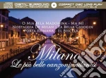 Milano - Le Piu' Belle Canzoni Milanesi cd