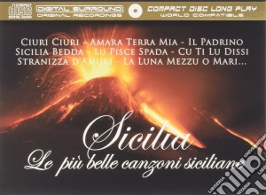 Sicilia: Le Piu' Belle Canzoni Siciliane cd musicale di Sicilia