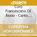 Coro Francescano DI Assisi - Canto Gregoriano cd musicale di Canto Gregoriano