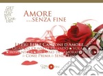 Amore Senza Fine: Le Piu' Belle Canzoni D'Amore / Various