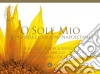 O Sole Mio - Le Piu' Belle Canzoni Napoletane cd