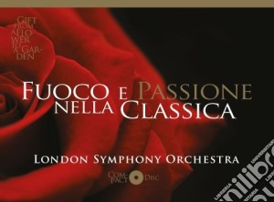 London Symphony Orchestra - Fuoco E Passione Nella Classica cd musicale di Garden