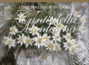 Quel Mazzolin Di Fiori - Canti Della Montagna - Coro Della S.a.t. cd musicale di Quel Mazzolin Di Fiori