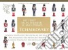 Pyotr Ilyich Tchaikovsky - My First - Il Mio Primo Tchaikovsky cd musicale di Pyotr Ilyich Tchaikovsky