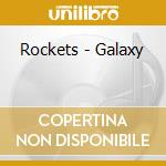 Rockets - Galaxy cd