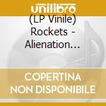 (LP Vinile) Rockets - Alienation (Second Limited Edition 200 Copie Numerate Vinile Clear Orange) vinile