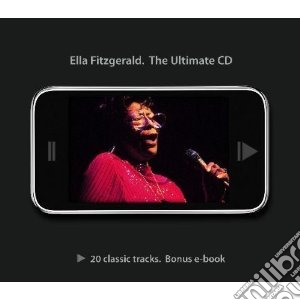 Ella Fitzgerald - Ella Fitzgerald. The Ultimate Cd cd musicale di Ella Fitzgerald
