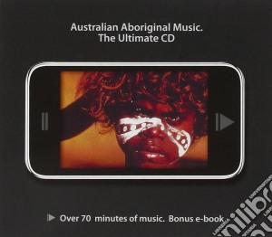 Australian Aboriginal Music: The Ultimate Cd / Various cd musicale di Miscellanee