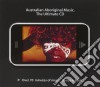 Australian Aboriginal Music: The Ultimate Cd / Various cd