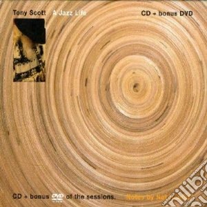 Tony Scott - A Jazz Life cd musicale di Tony Scott