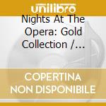 Nights At The Opera: Gold Collection / Various cd
