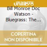 Bill Monroe Doc Watson - Bluegrass: The Gold Collection cd