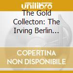 The Gold Collecton: The Irving Berlin Songbook cd