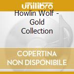 Howlin Wolf - Gold Collection cd