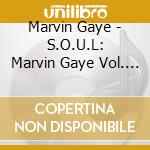 Marvin Gaye - S.O.U.L: Marvin Gaye Vol. 2 cd