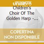 Children's Choir Of The Golden Harp - A Ceremony Of Carols cd