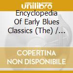 Encyclopedia Of Early Blues Classics (The) / Various (2 Cd) cd musicale di ARTISTI VARI