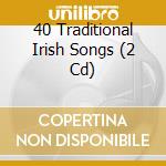 40 Traditional Irish Songs (2 Cd) cd musicale di Terminal Video