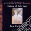 History Of Acid Jazz - Cool Chillouts / Various cd