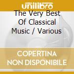 The Very Best Of Classical Music / Various cd