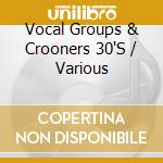 Vocal Groups & Crooners 30'S / Various cd