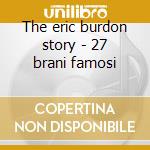 The eric burdon story - 27 brani famosi cd