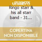 Ringo starr & his all starr band - 31 br cd