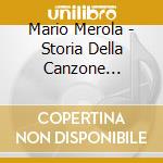 Mario Merola - Storia Della Canzone Napoletana cd musicale di MEROLA MARIO