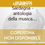 Sardegna - antologia della musica sarda