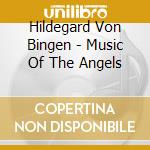 Hildegard Von Bingen - Music Of The Angels cd