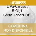 E Va-Caruso / B Gigli - Great Tenors Of The 20Th Century cd musicale di Terminal Video