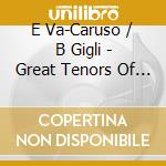 E Va-Caruso / B Gigli - Great Tenors Of The 20Th Century cd