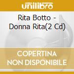 Rita Botto - Donna Rita(2 Cd) cd musicale di Rita Botto